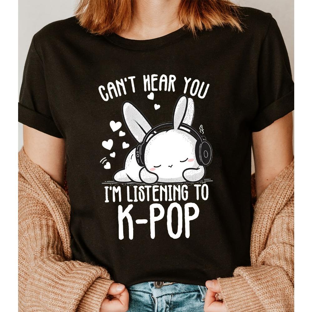 

Women s Kpop Rabbit T-Shirt Can t Hear You I m Listening To K-POP Slogan Graphic Short Sleeve Crew Neck Casual Summer Clothing M