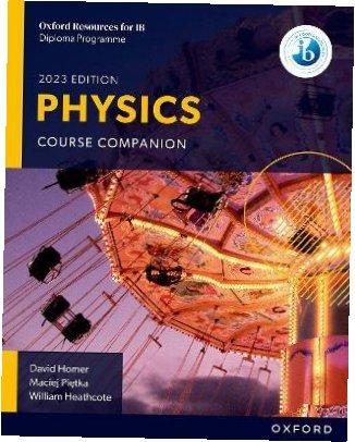 Oxford Resources for IB DP Physics. Course Book