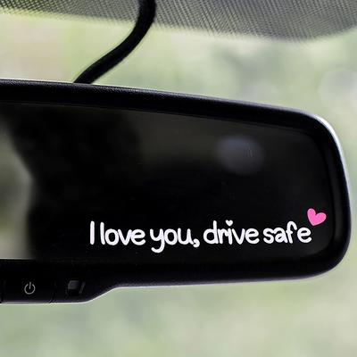 Ti Amo Guida Sicuro Adesivi per Specchietto Auto Ricordo Affettuoso Ricordo Sentito per la Sicurezza per Donne Guidatrici Adesivo per Interno Auto