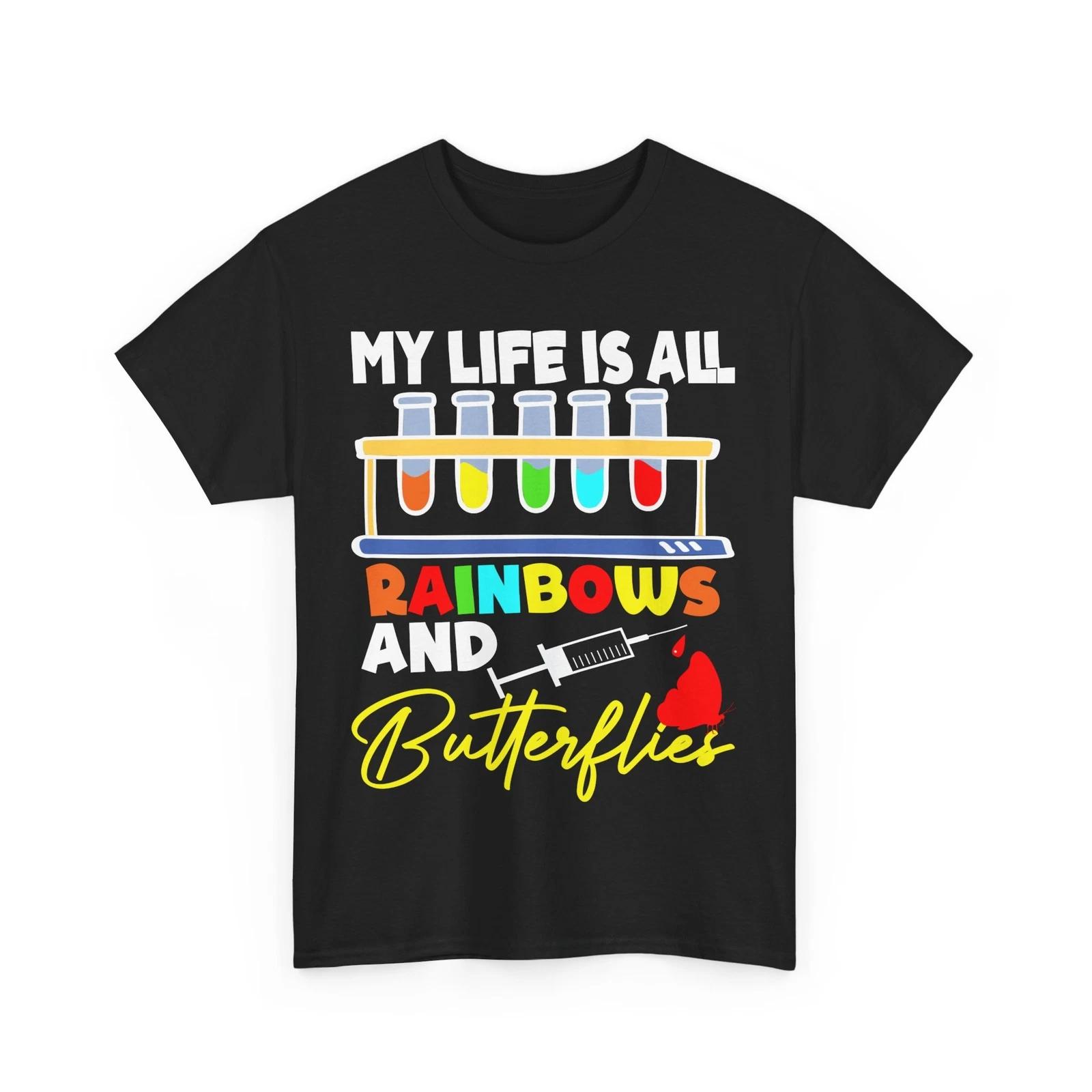 Lab Shirt, My Life Is All Rainbows And Butterflies Laboratory Lovers Shirt 2XL
