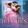 Project Duchess by Sabrina Jeffries Paperback Book 9781472266293