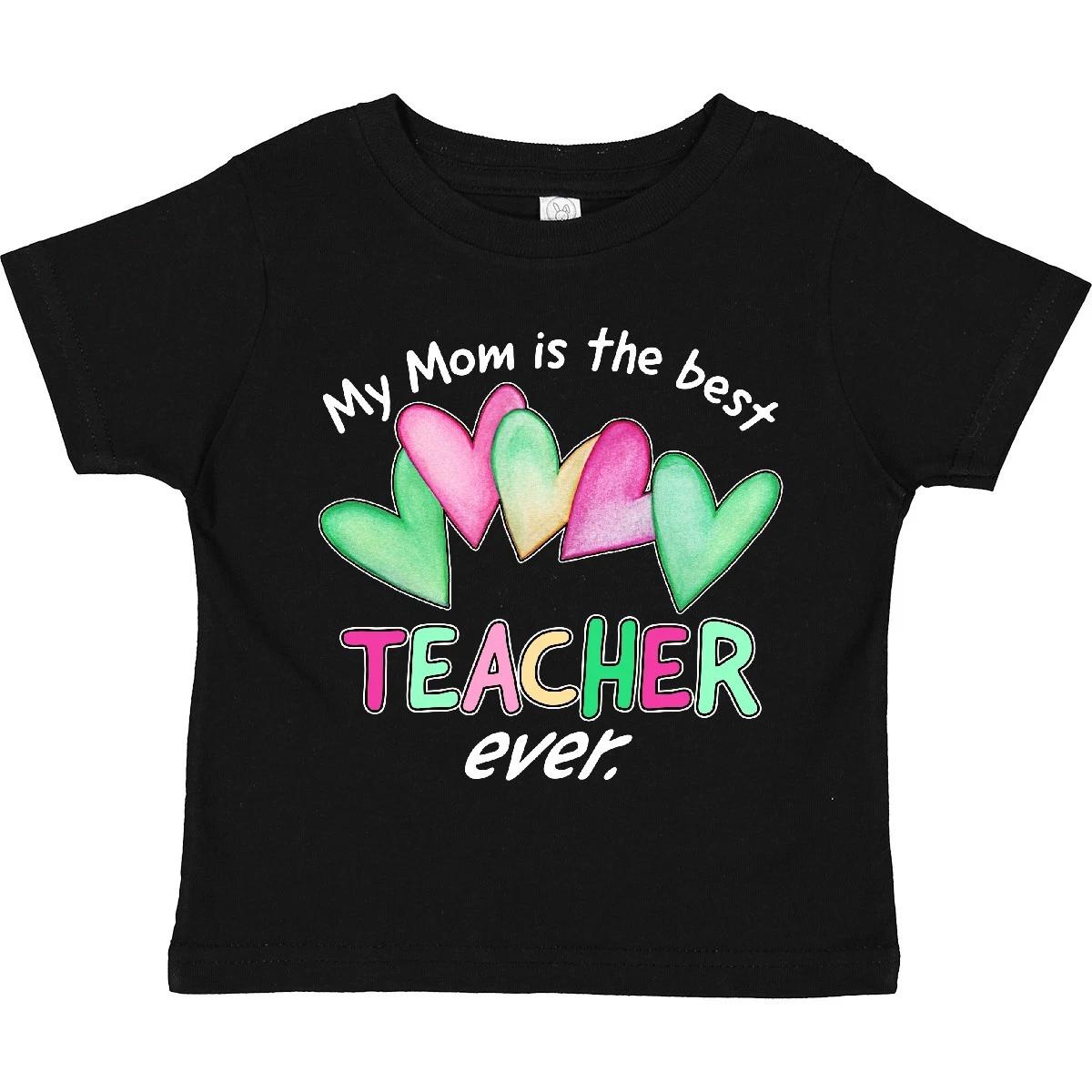 Inktastic My Mom Is The Best Teacher Ever Toddler T-Shirt Occupations School Kid 100