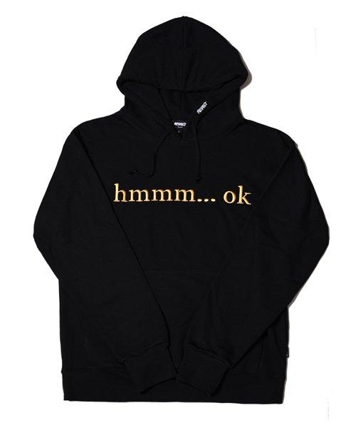 Respect Hmm Okay Hoodie Black/L