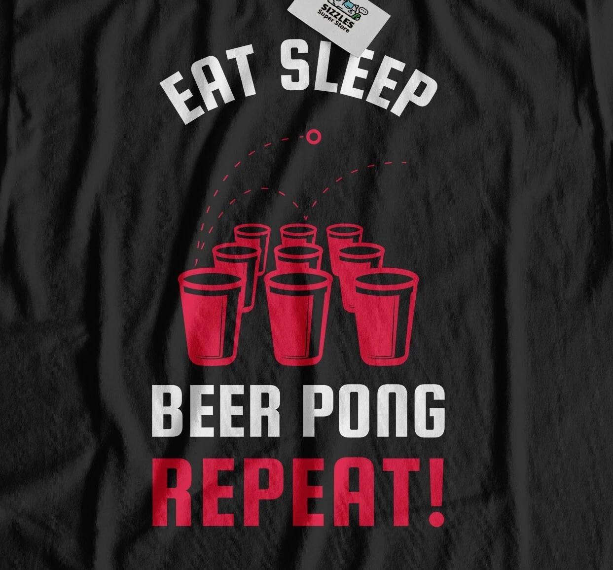 

Eat Sleep Beer Pong Repeat T-Shirt University Drinking Game Gifts & Drinker Tee XL