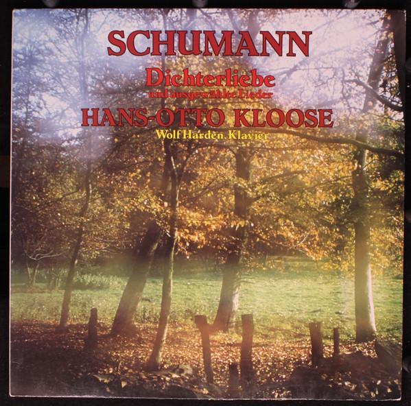 

LP Record ROBERT SCHUMANN HANS OTTO KLOOSE Dichterliebe Und Ausgewhlte Lieder 0647041 Phonogram Germany Classical Used