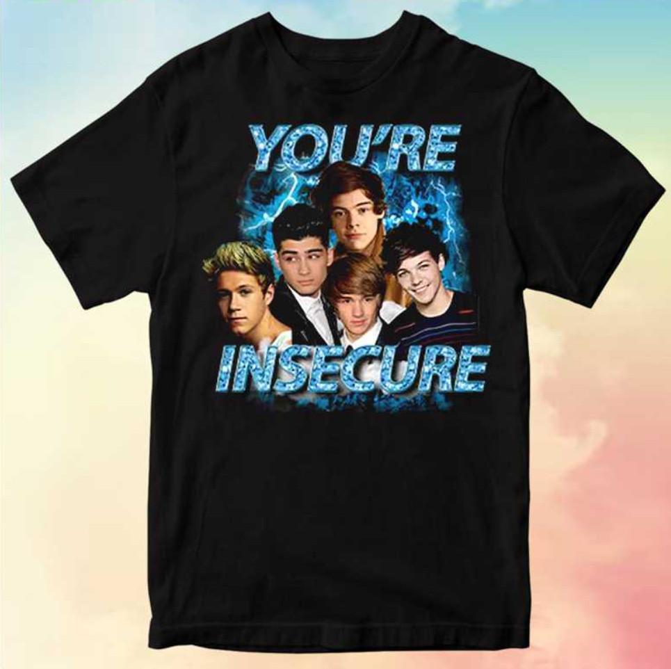 One Direction You’re Insecure Unisex Unisex T-Shirt XXXXL
