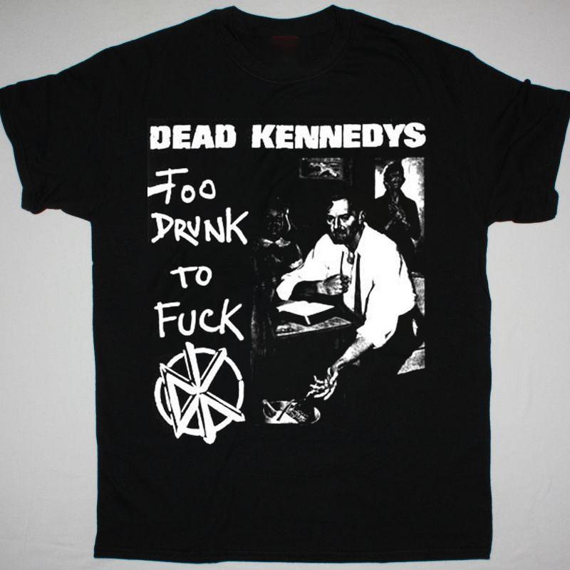 Dead Kennedys Too Drunk To F*ck Black Men TShirt S to 5XL Gift For Fans XXXL