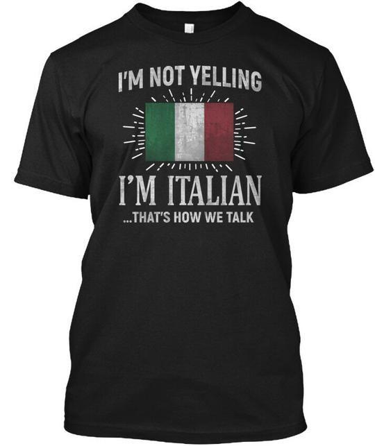 Not Yelling Italian Im Thats How We Talk T-Shirt L