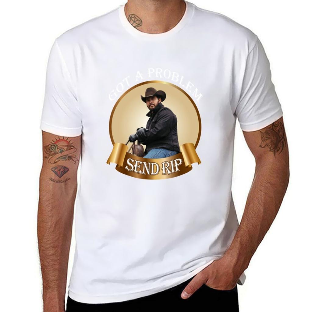 Rip Wheeler Got A Problem Send Rip Rip Wheeler Cool Trending American TV series Dutton Ranch Classic TShirt