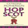 Hop Scot by Catriona McPherson Hardback Book 9781448314515