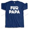Summer Tshirt Men Brand Teeshirt Fur Papa Mens Funny TShirt Gifts For Dads or Grandpas Colors Available Dog Lover TShirt