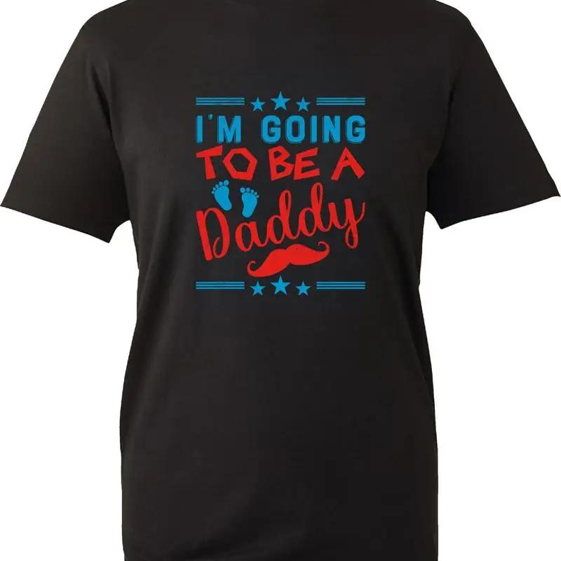 I'M Going To Be A Daddy Father'S Day T Shirt Surprise New Born Baby Top