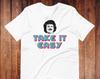 Take It Easy - Unisex T-Shirt
