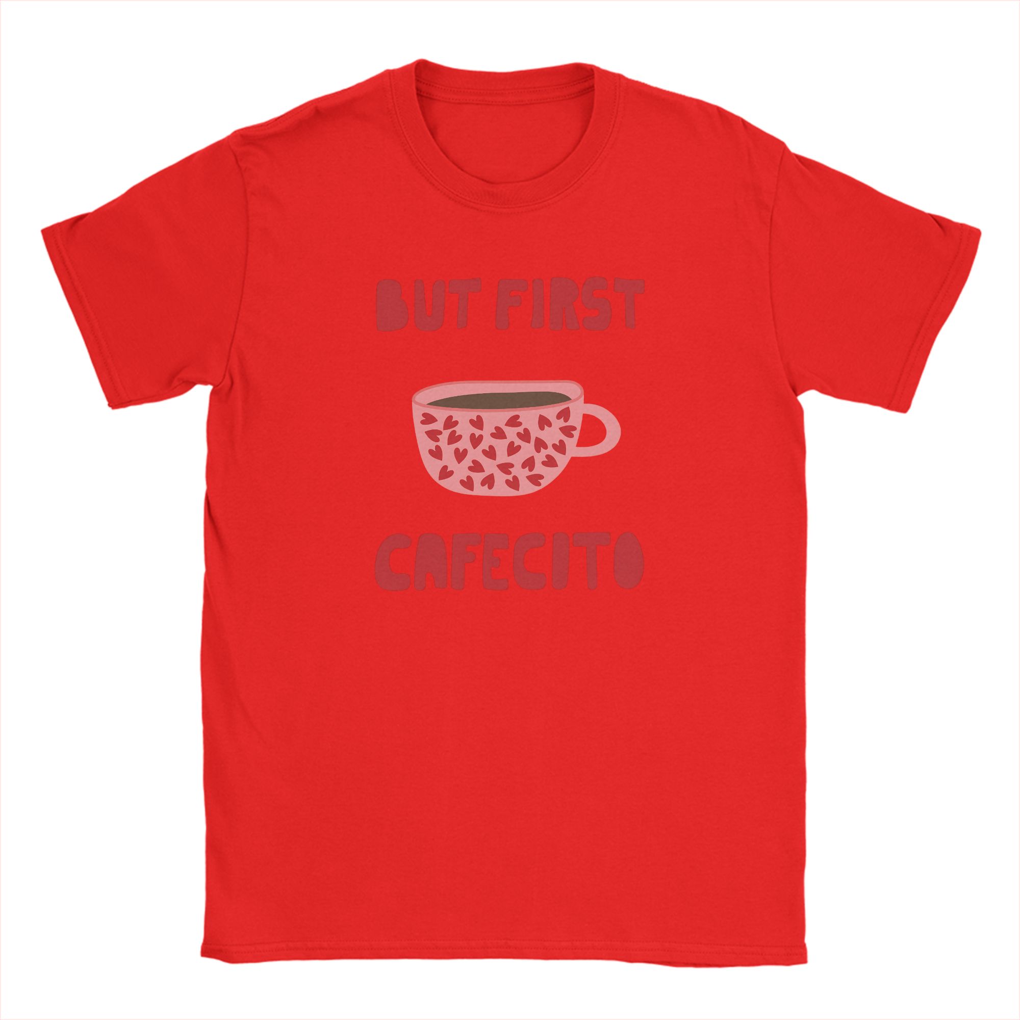 But First Cafecito T Shirt Summer Pure Cotton TShirts For Unisexs Trendy Cool Print Tee Shirt Short Sleeves Awesome Tops S