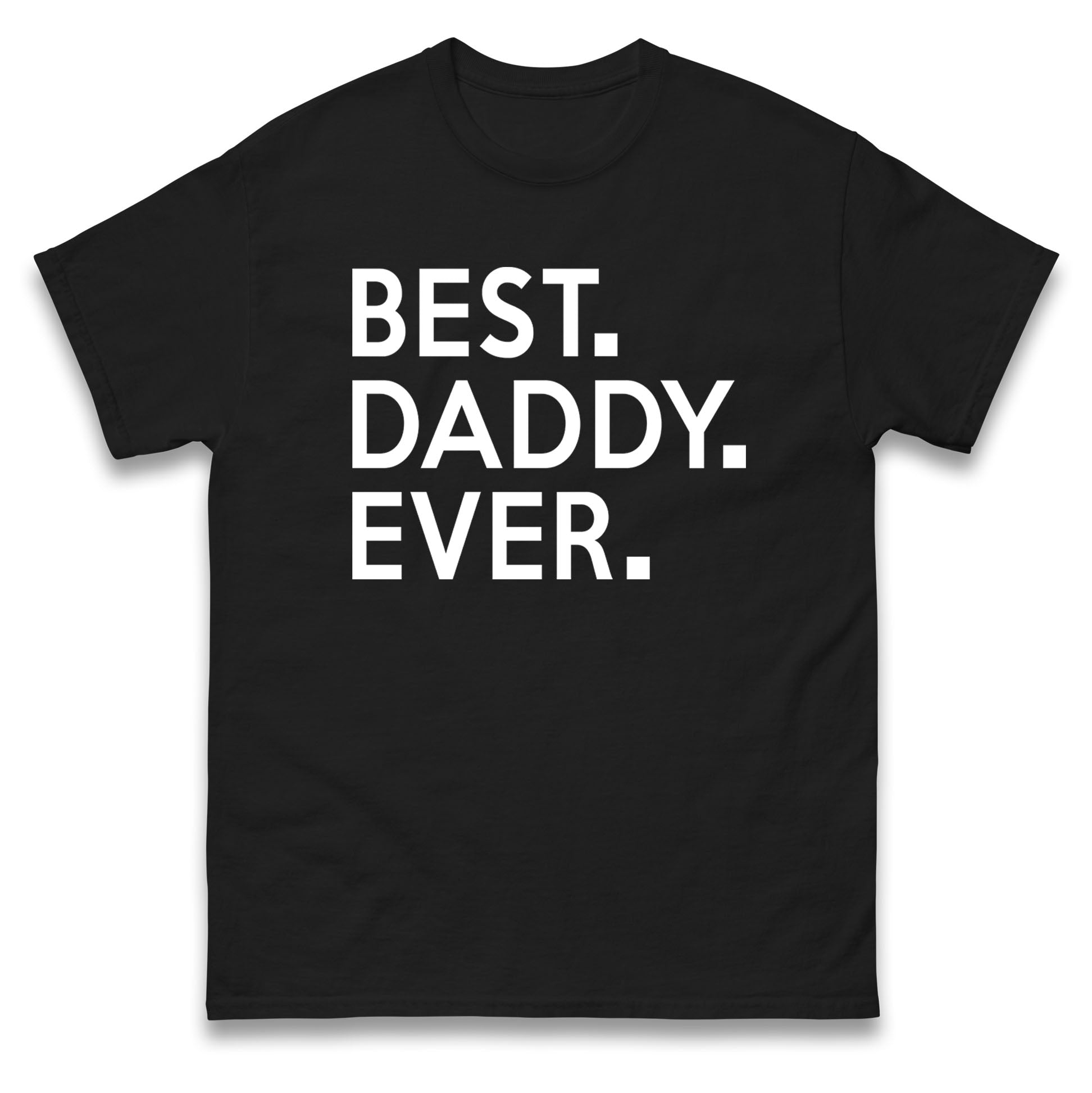 Best Daddy Ever Mens Tee Top L