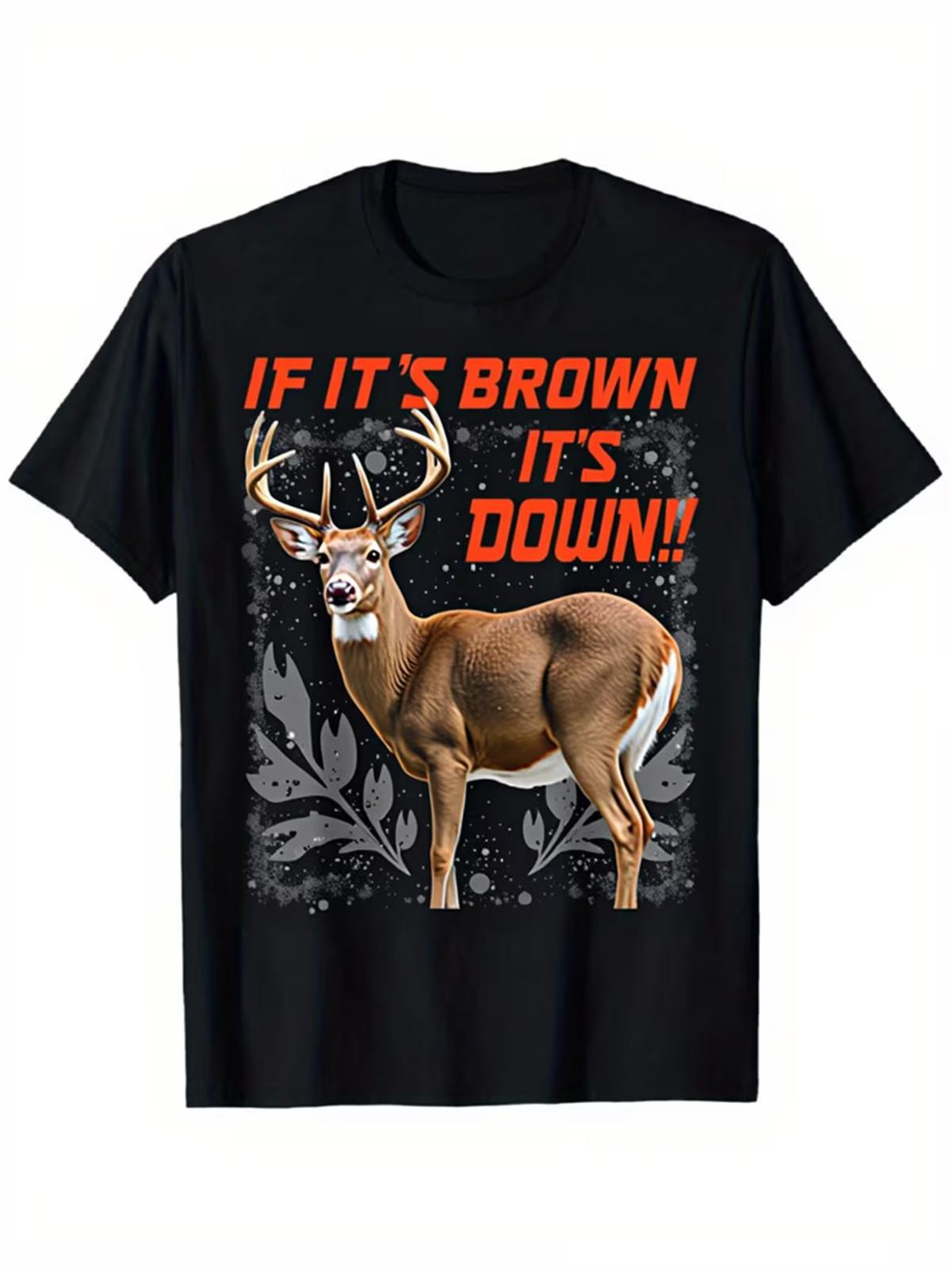 Men s Funny  If It s Brown, It Is!  Deer Hunting T-Shirt - Oversized 0XL-4xl, 10 2XL