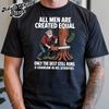 Funny Lumberjack Grandpa T Shirt All Unisex Are Created Equal Only Best Run Chainsaw In 70s Birthday Fathers Day For 70 Vintage
