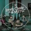 Lonely Castle In the Mirror Manga Vol. 2 by Mizuki Tsujimura Paperback Book 9798888433669