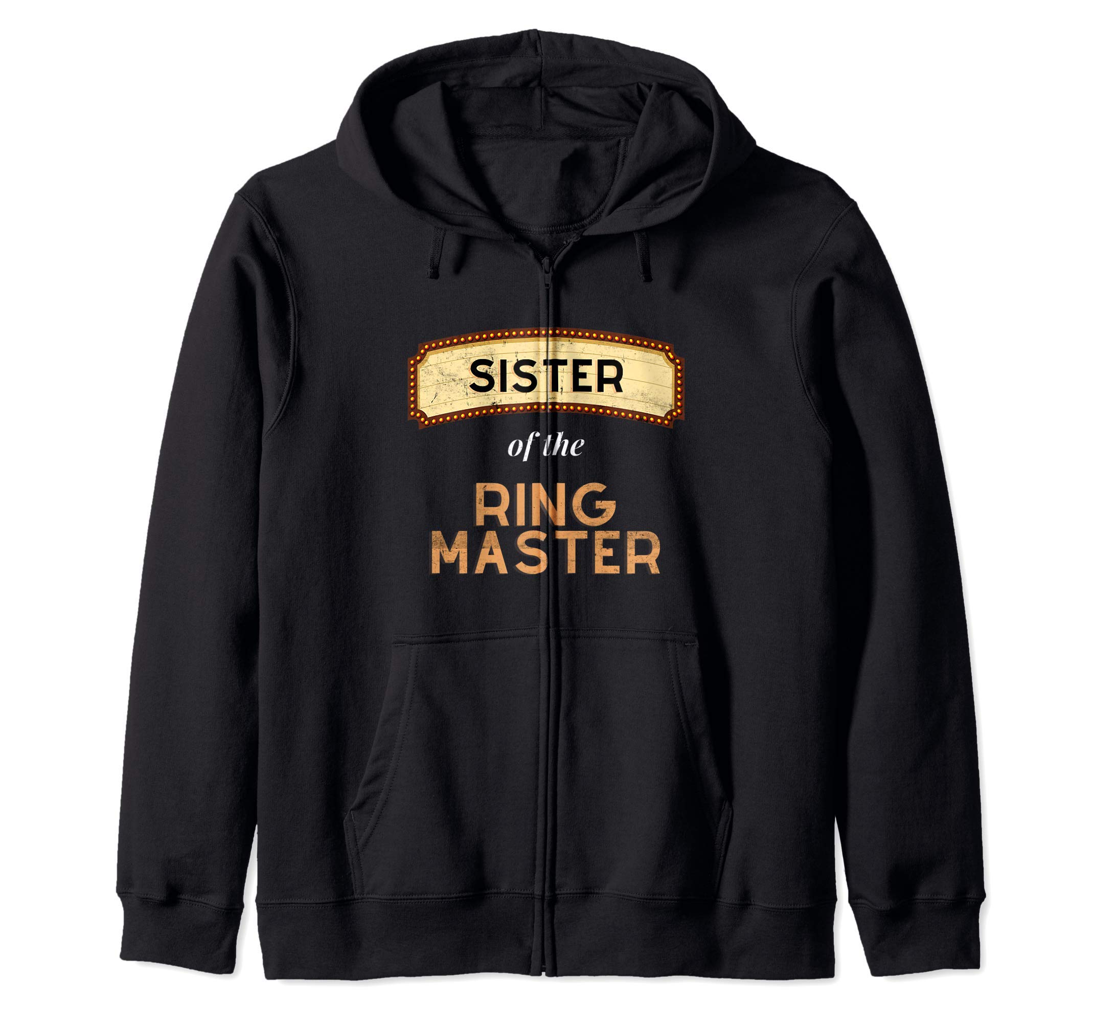 

Ringmaster Carnival Theme Funny Circus Tent Sisters Zip Hoodie