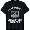 Unbezahlter Tech-IT-Support der Familie Lustiges Informatiker-T-Shirt