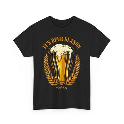 Beer Drinking T-Shirt | Funny Beer Shirt | Its Beer Season T-Shirt