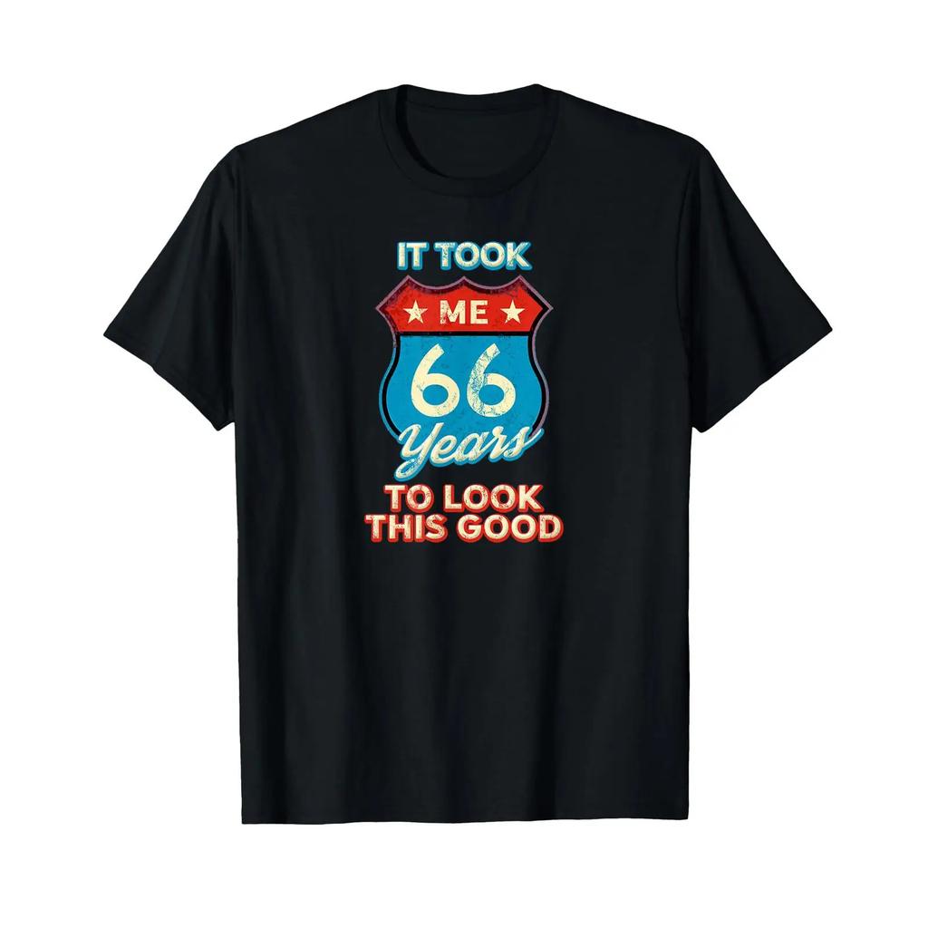 It Took Me 66 Years To Look This Good Interstate Sign T Shirt Vintage Streetwear Homme Top For Everyday Wear Versatile
