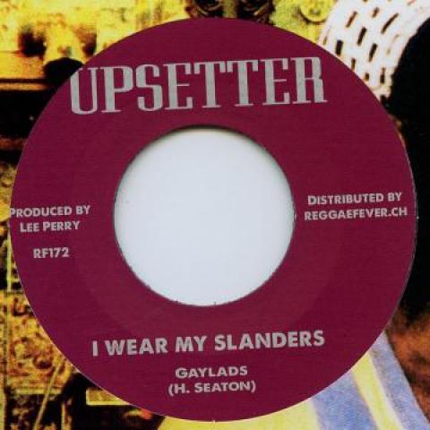 7inch Record GAYLADS / UPSETTERS - I Wear My Slanders (If You Don't Mi RF172 Upsetter/Reggae 1973 Europe Reggae, Ska & Dub