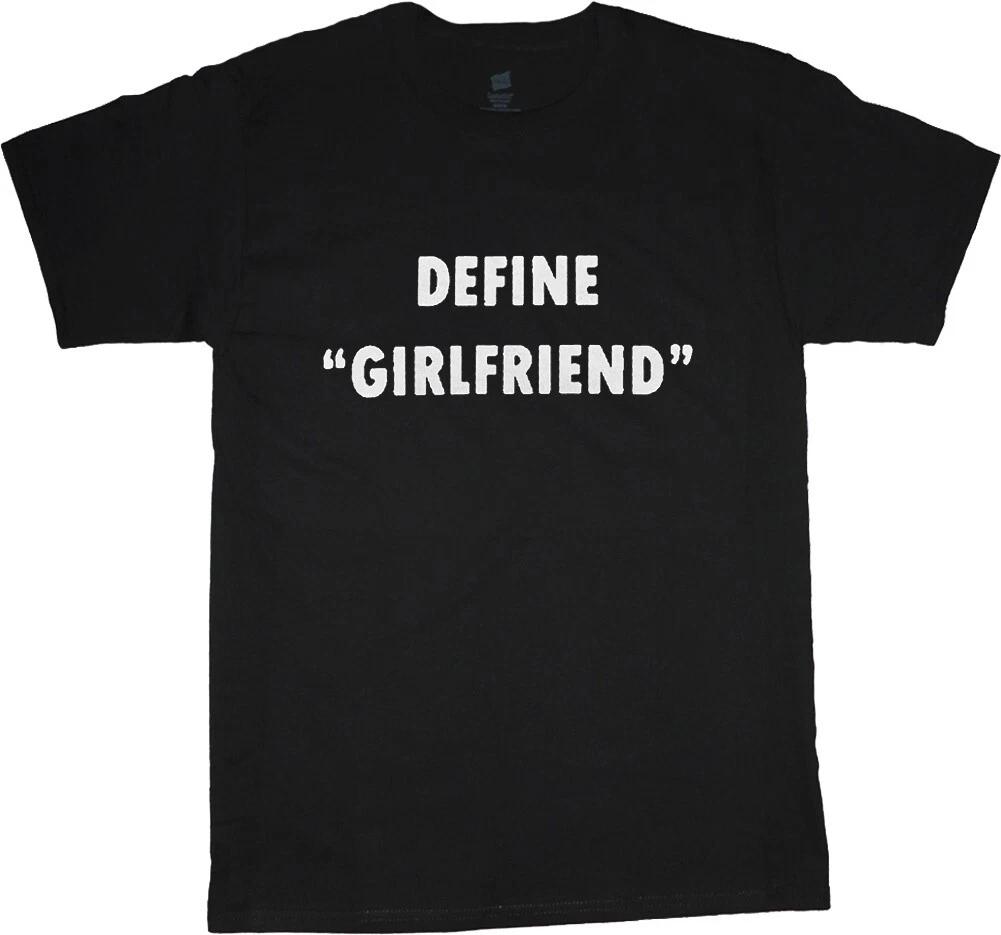 Funny Mens T-shirts Define Girlfriend Inappropriate Humor Mens Graphic Tees XXXL