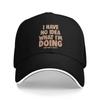 I Have No Idea What Im Doing Baseball Cap  Women Unisex Print Trucker Hat Summer Casual Hiking Fishing Adjustable Baseball Caps