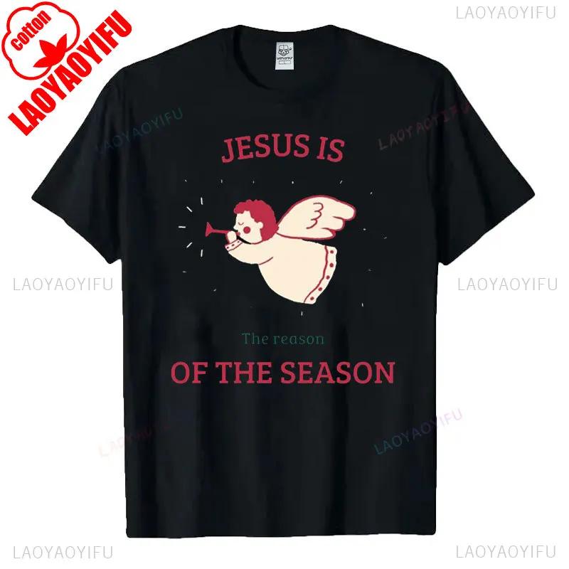 God Jesus Christ Is Reason for The Christmas Season Holiday TShirt Unisex Women Cotton Short Sleev Tops Funny Gift Streetwear Tees