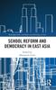 The School Reform and Democracy In East Asia Book