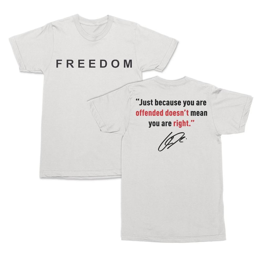 Freedom Offended Doesnt Mean Youre Right Charlie Kirk Unisex T-Shirt