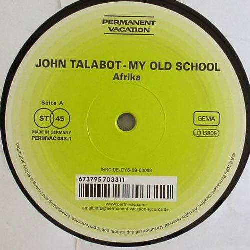 

12inch Record JOHN TALABOT My Old School PERMVAC0331 PERMANENT VACAT 2009 Germany Dance Electronica Used