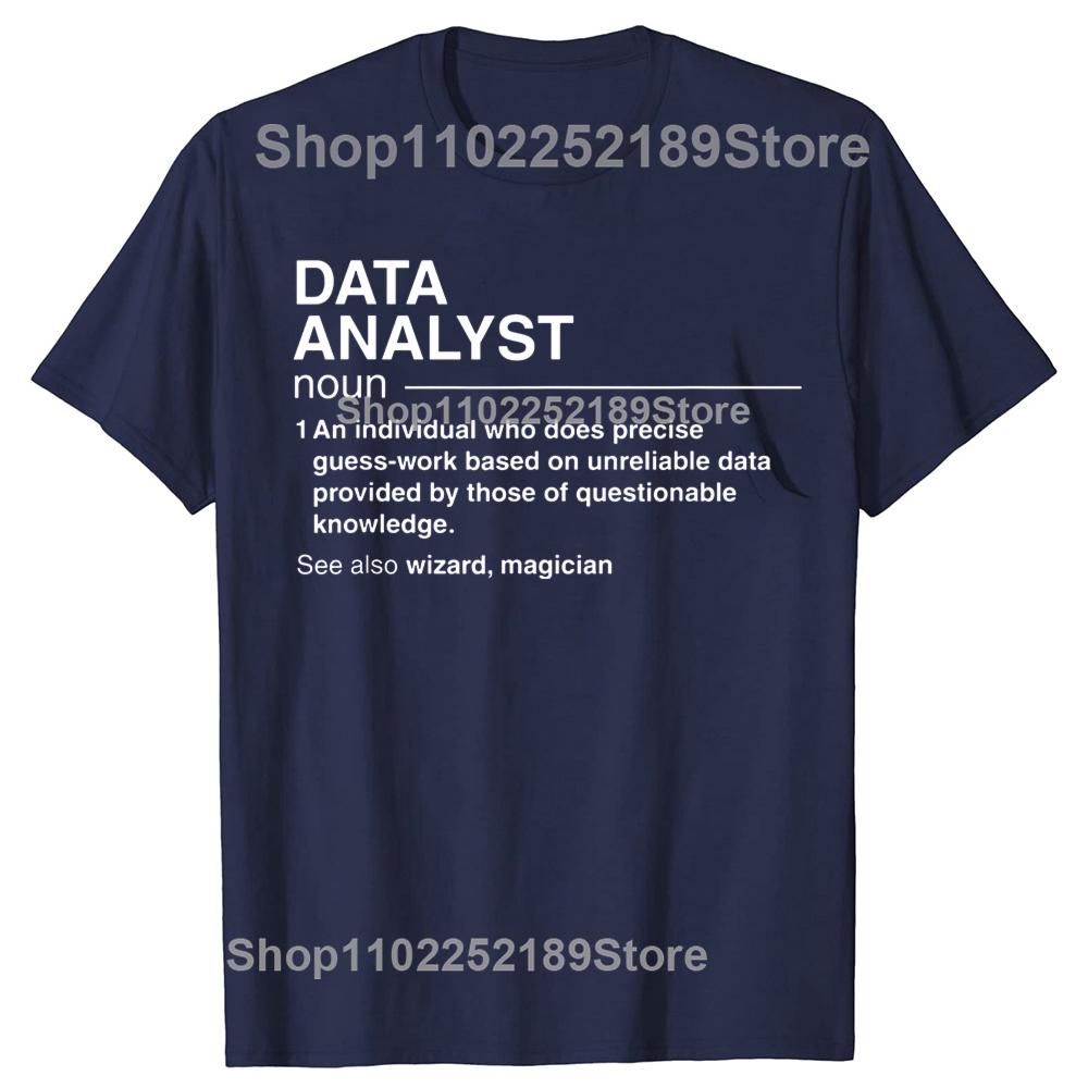 Funny Data Analyst Definition Scientist T Shirts Graphic Cotton Streetwear Short Sleeve Birthday Gifts Summer Style Tshirt Unisex S