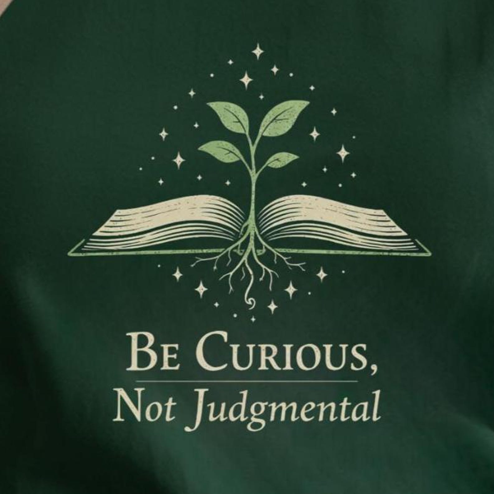 Be Curious Not Judgmental Shirt | Growth Mindset Affirmation Tee | Minimal Book Plant Inspirational Gift XL