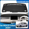 Fit for MG4 MG 4 EV Urban 2025 2026 2027 Accessories Car Dashmat Dashboard Cover Pad DashMat Sunshade Protective Carpet