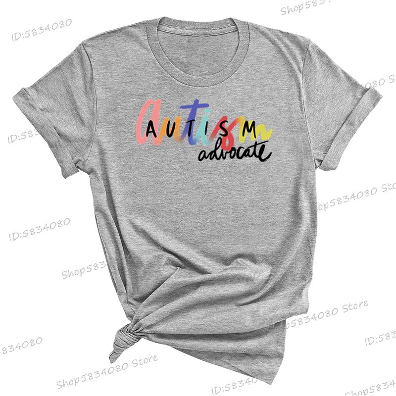 Autism Advocate Shirt Special Ed Gift Crew Neck Clothing Autism Awareness Graphic T Shirts Women Proud Mom Short Sleeve Tshirt