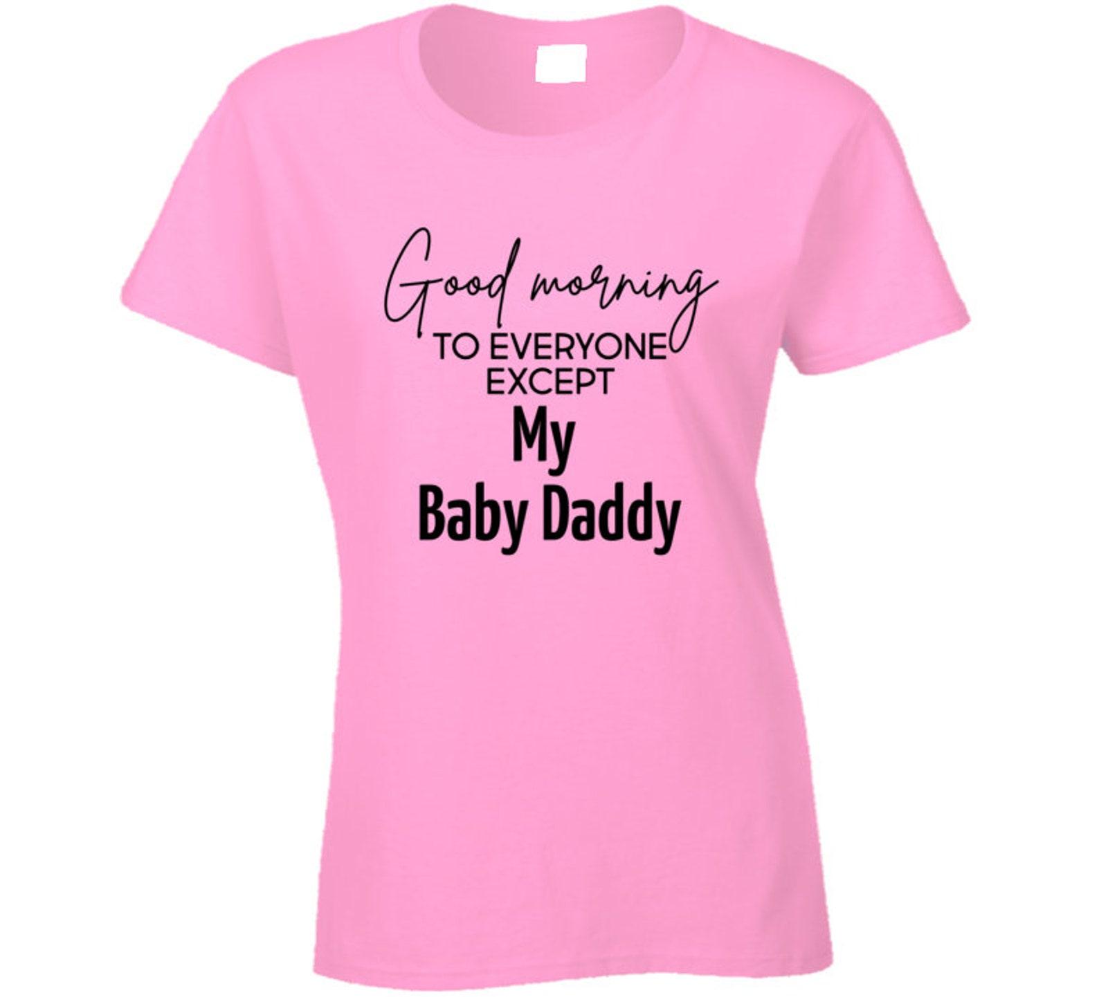 Baby Daddy Ladies T Shirt 3XL