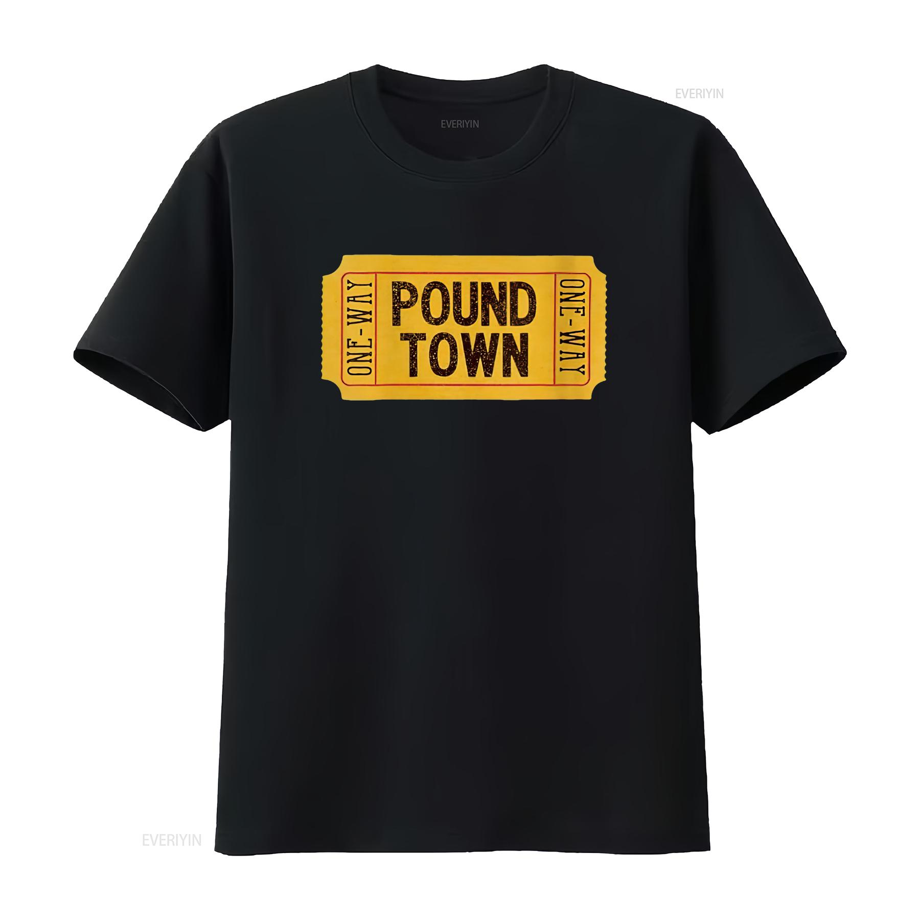 

Mens One Way Ticket To Poundtown Pound Town Round Neck T Shirt Black 3X Large vintage Washed Comfortable Stylish Slightly homme 4XL