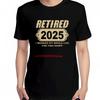 Retired 2025 Endlich In Rente Fashion Tees Tops Graphic T Shirts Summer Cotton New Shirts And Tshirts Unisex Print T Shirt