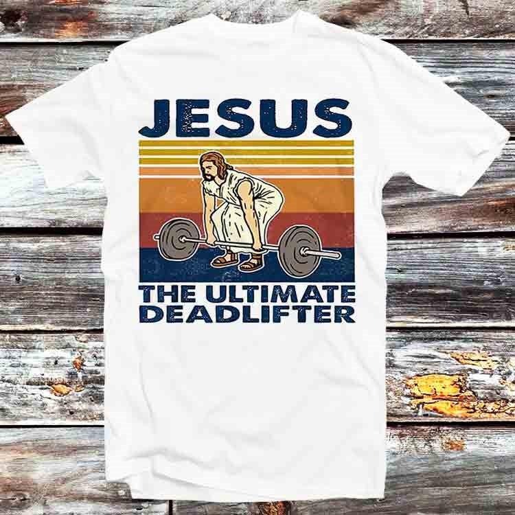 

Jesus The Ultimate Deadlifter Meme T Shirt B606 2XL