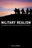 The Military Realism : The Logic and Limits of Force and Innovation In the U.S. Army Book