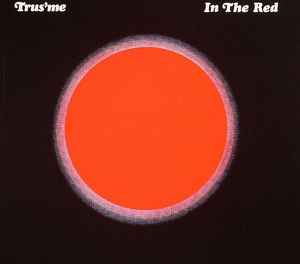 

CD TRUS ME - In The Red FCCD030JP Fat City 2009 UK Dance & Electronica Used