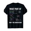 2026 New Funny What Part of Dont You Understand Computer Science Lovers Unisexs T Shirt Cotton Women Streetwear Tee Summer Spring