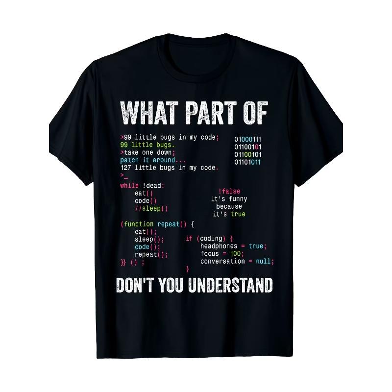 2026 New Funny What Part of Dont You Understand Computer Science Lovers Unisexs T Shirt Cotton Women Streetwear Tee Summer Spring S