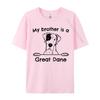 My Brother Is A Great Dane Cute Dog Breed Tshirt Man Vintage T Shirts Brand Clothing Cotton TeeShirt Graphic Shirts