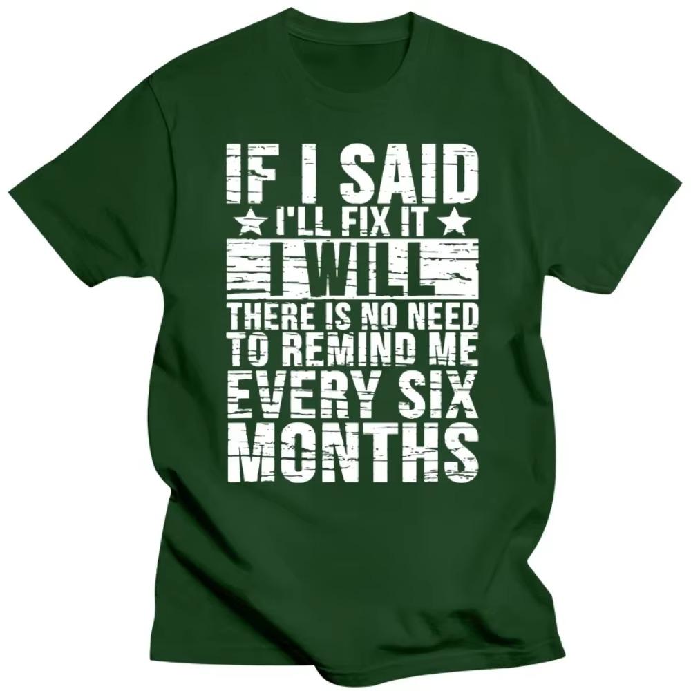Funny Mechanic If I Said I'll Fix I Will T Shirt Graphic Cotton Streetwear Short Sleeve Birthday Gifts Car T-shirt Mens Clothing