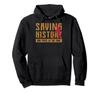 Preserve History Metal Detector Treasure Hunter Detector Hoodie