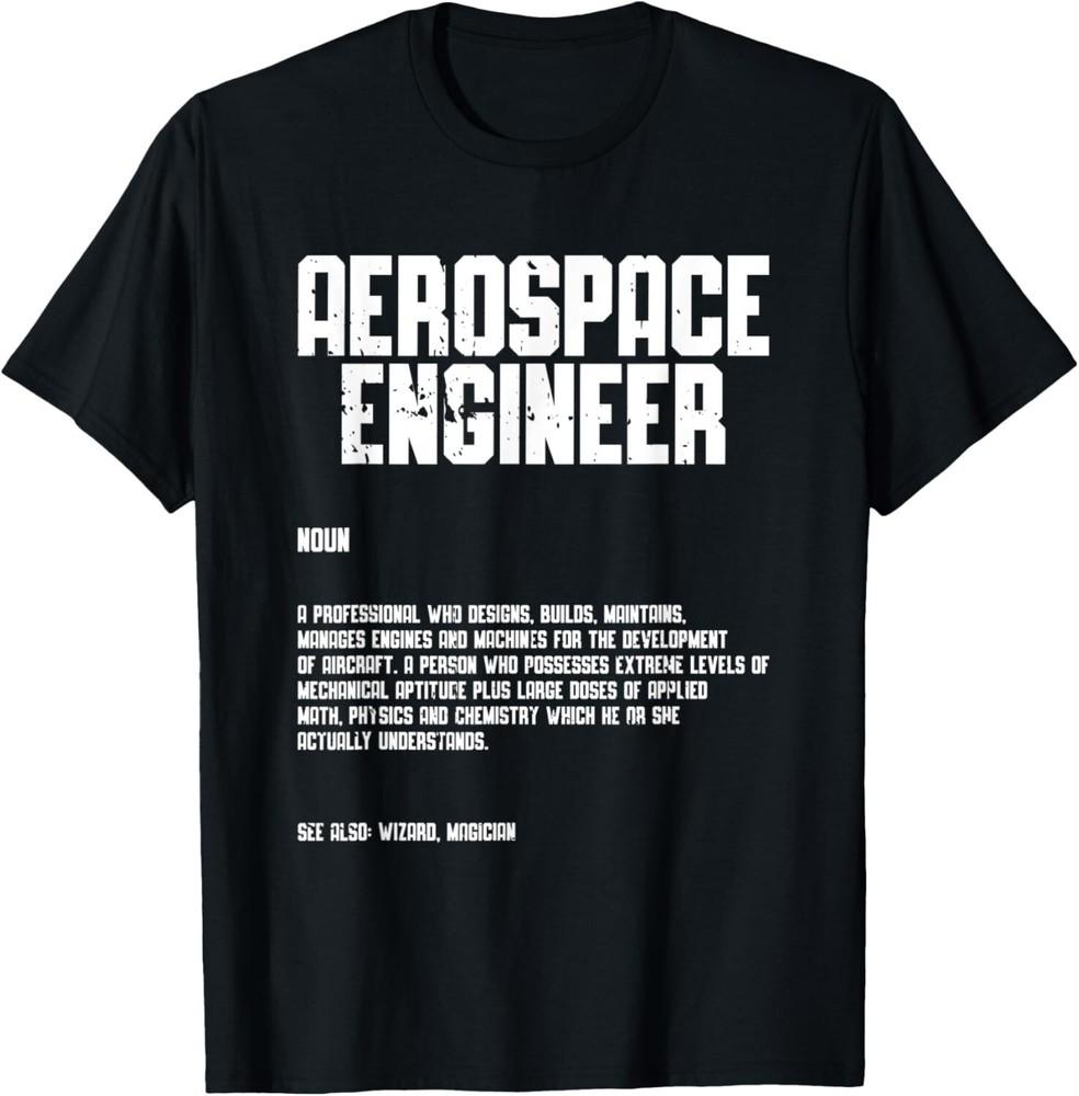 

Aerospace Engineer Rocket Scientist Space Aeronautical Tee Gift Unisex T-Shirt 3XL
