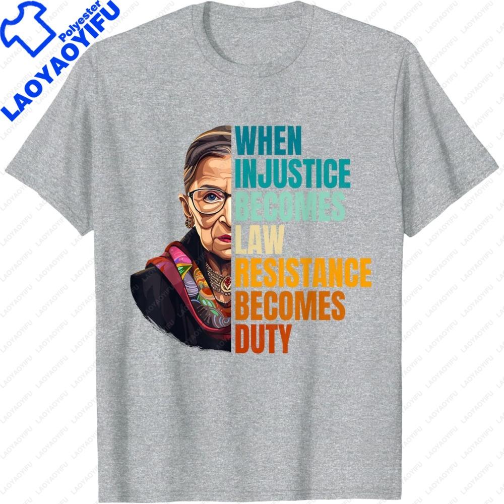 When Injustice Becomes Law Resistance Becomes Duty Quote TShirt Womens Rights Print Tees Summer Comfort Breathe Tops